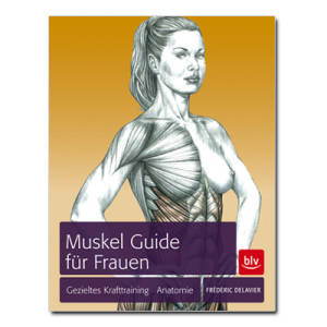 Muskel Guide für Frauen / Frederic Delavier