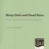 Noisy Owls and Dead Nuns