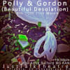 Polly & Gordon (Beautiful Desolation)