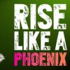 Rise Like a Phoenix