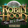 Robin Hood: The 80’s Panto