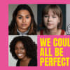 We Could All Be Perfect cast