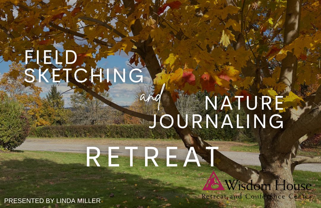 Field Sketching and Nature Journaling Retreat