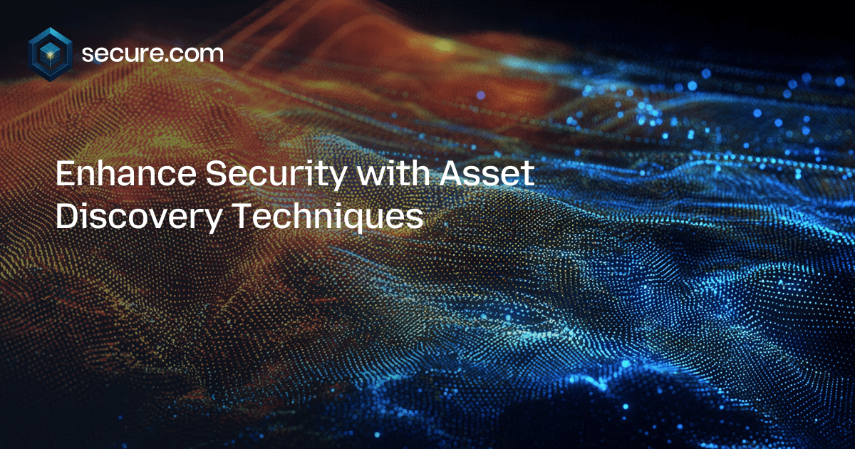 Enhance Security with Asset Discovery Techniques