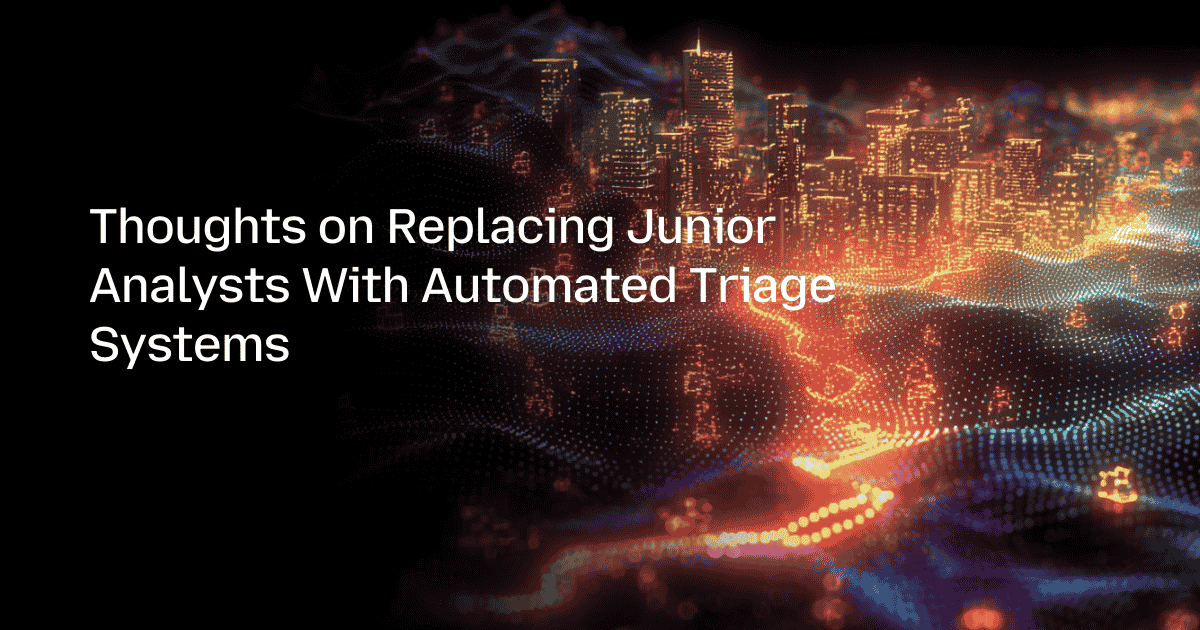 Thoughts on Replacing Junior Analysts With Automated Triage Systems