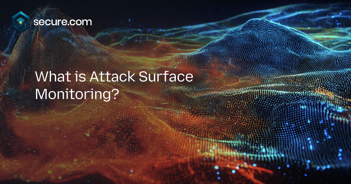 What is Attack Surface Monitoring?