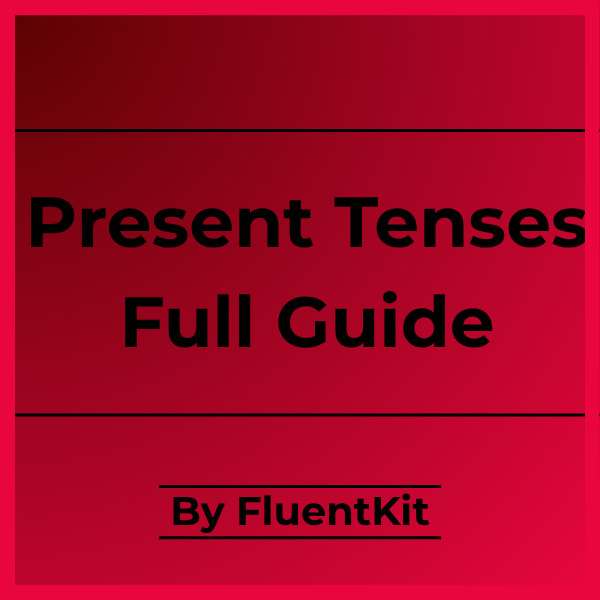 Present Tenses Guide
