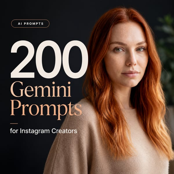200 Gemini AI Prompts for Instagram Creators — Hyper-Realistic Face Styles for Consistent Visuals