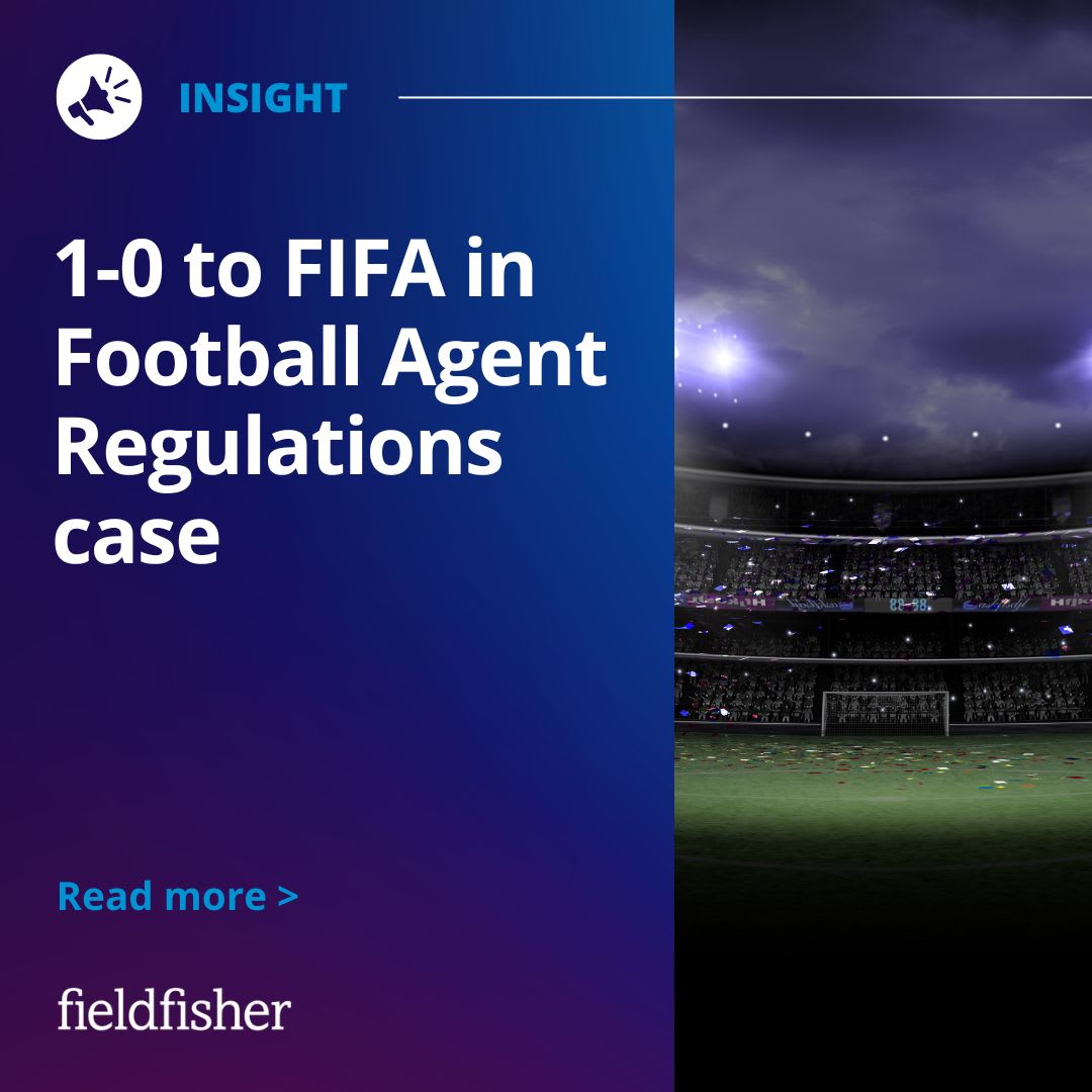10 to FIFA in Football Agent Regulations case Fieldfisher