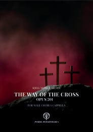 The Way of the Cross, op. 201 for male choir