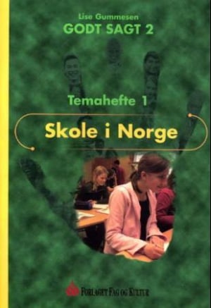 Godt sagt 2, Temahefte 1   Skole i Norge