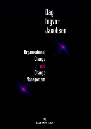 Organizational Change and Change Management