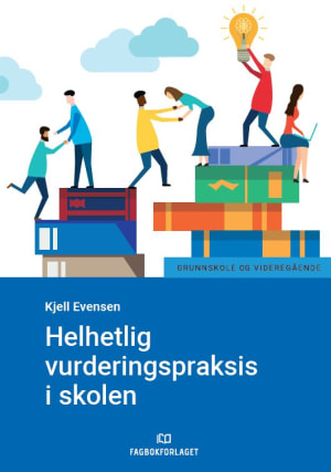 Helhetlig vurderingspraksis i skolen