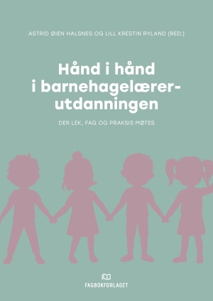 Hånd i hånd i barnehagelærerutdanningen (Open Access)