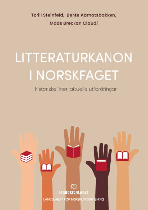 Litteraturkanon i norskfaget - historiske liner, aktuelle utfordringar, e-bok