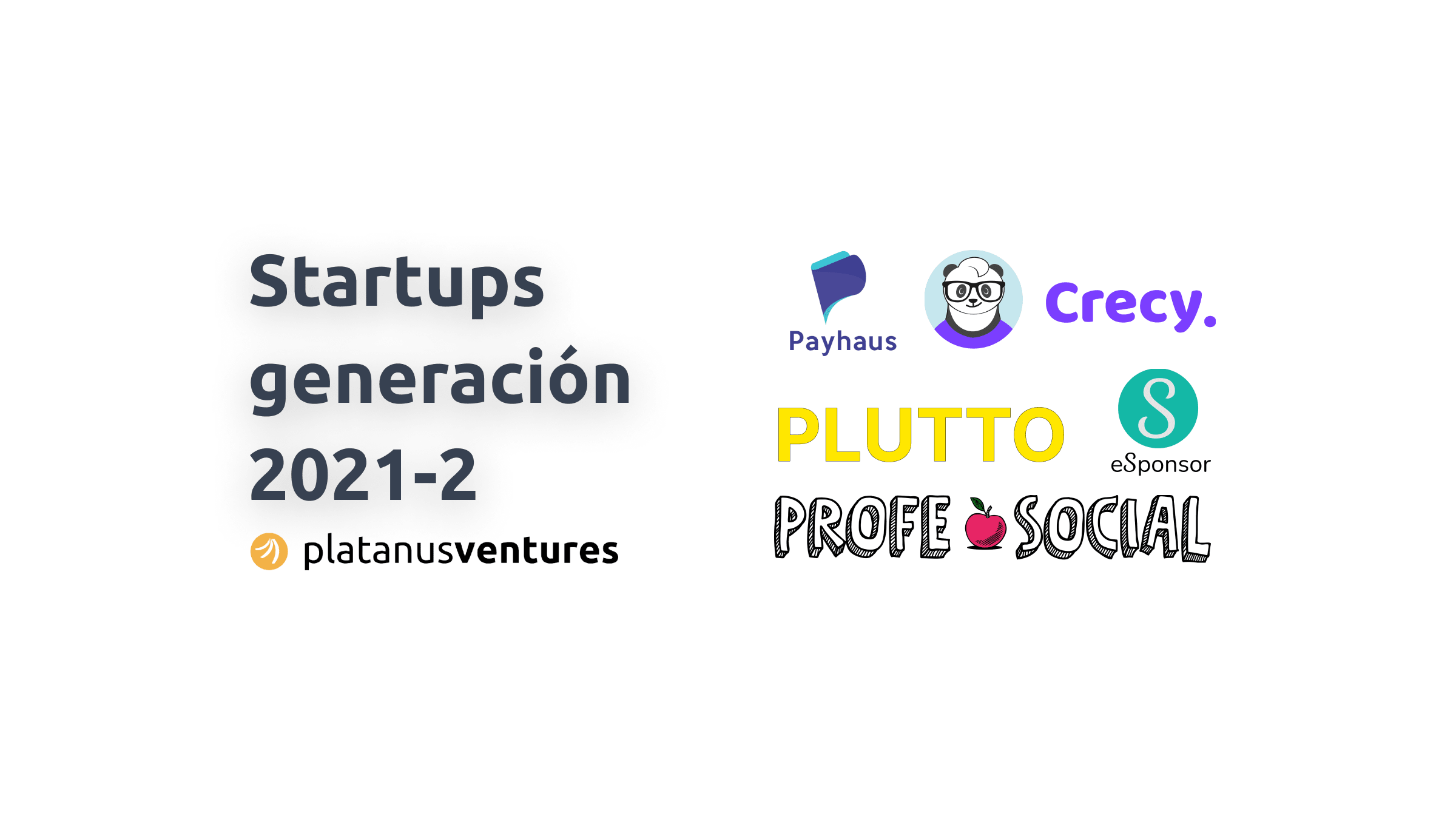 Startups seleccionadas para Platanus Ventures 2021-2