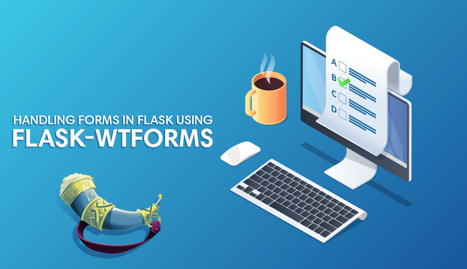 Handling Forms in Flask with Flask-WTF