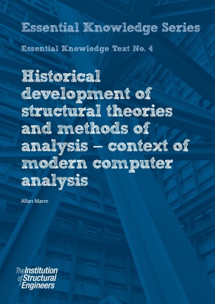Essential Knowledge Text No.4 Historical development of structural theories and methods of analysis