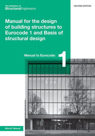 Manual for the design of building structures to Eurocode 1 & Basis of structural design (Second edition)