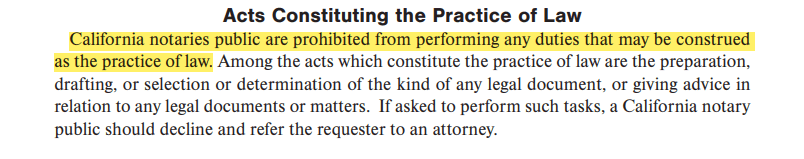 California notaries public are prohibited from performing any duties that may be construed as the practice of law.