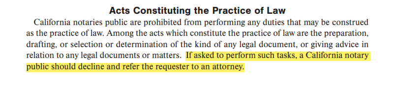If asked to perform such tasks, a California notary public should decline and refer the requester to an attorney.