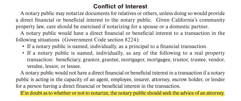 If in doubt as to whether or not to notarize, the notary public should seek the advice of an attorney