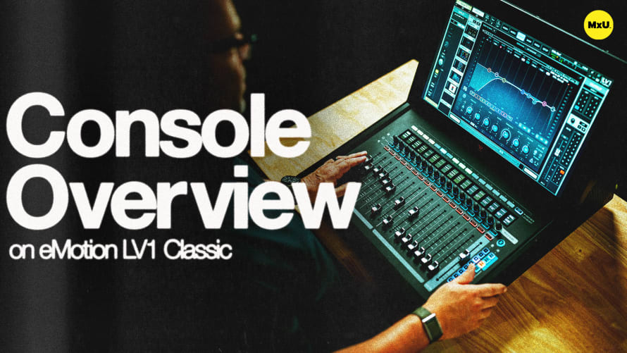 Console Overview on eMotion LV1 Classic