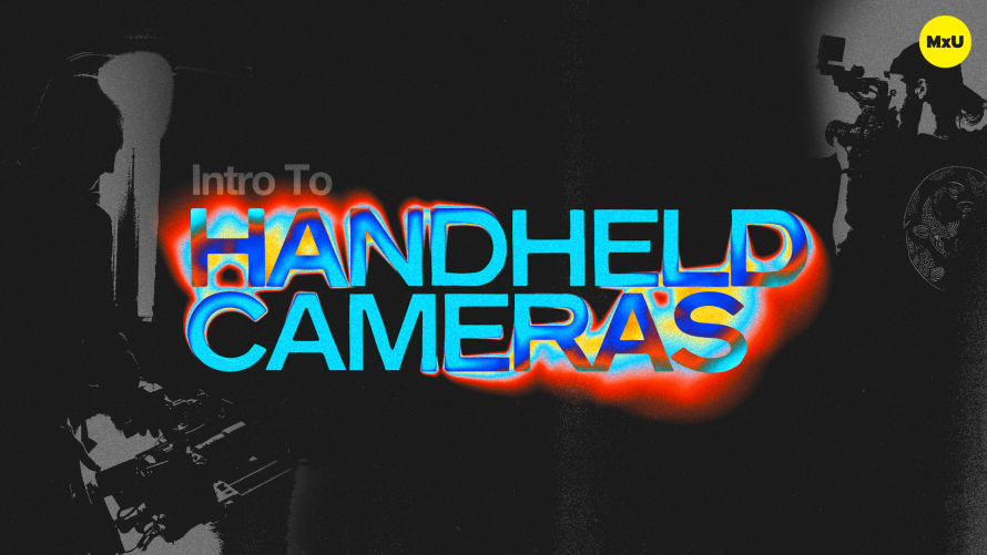 Introduction to Handheld Cameras