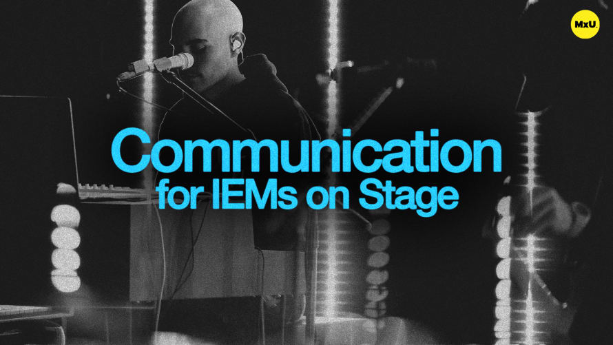 Communication for IEMs on Stage