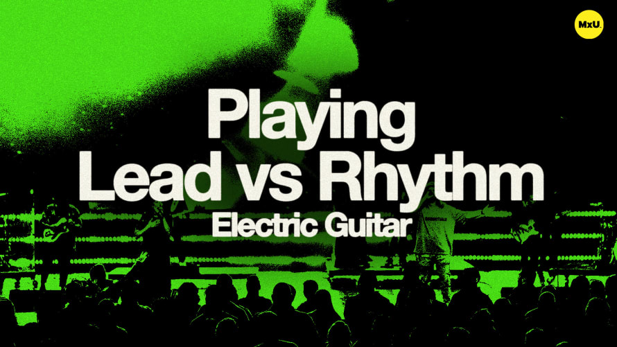 Playing Lead vs Rhythm Electric Guitar