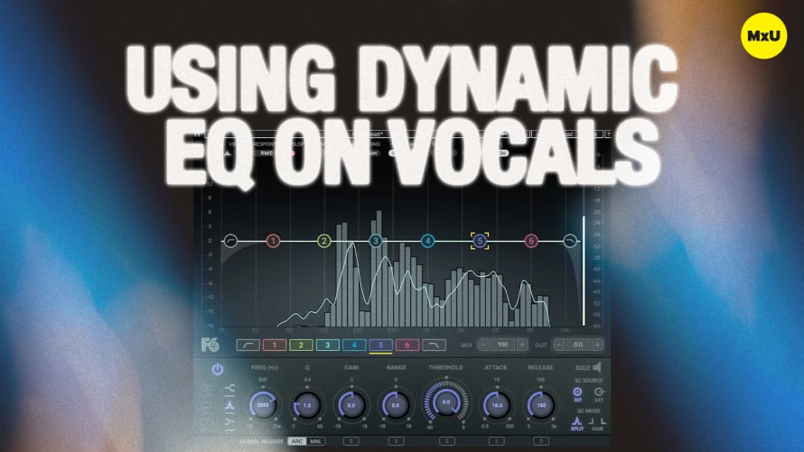 Using Dynamic EQ on Vocals