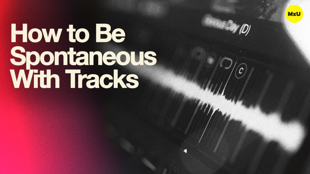 How to Be Spontaneous With Tracks