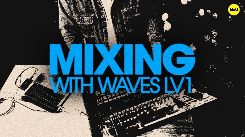Mixing with Waves LV1 Course Trailer