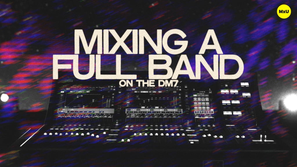 Mixing a Full Band on the DM7