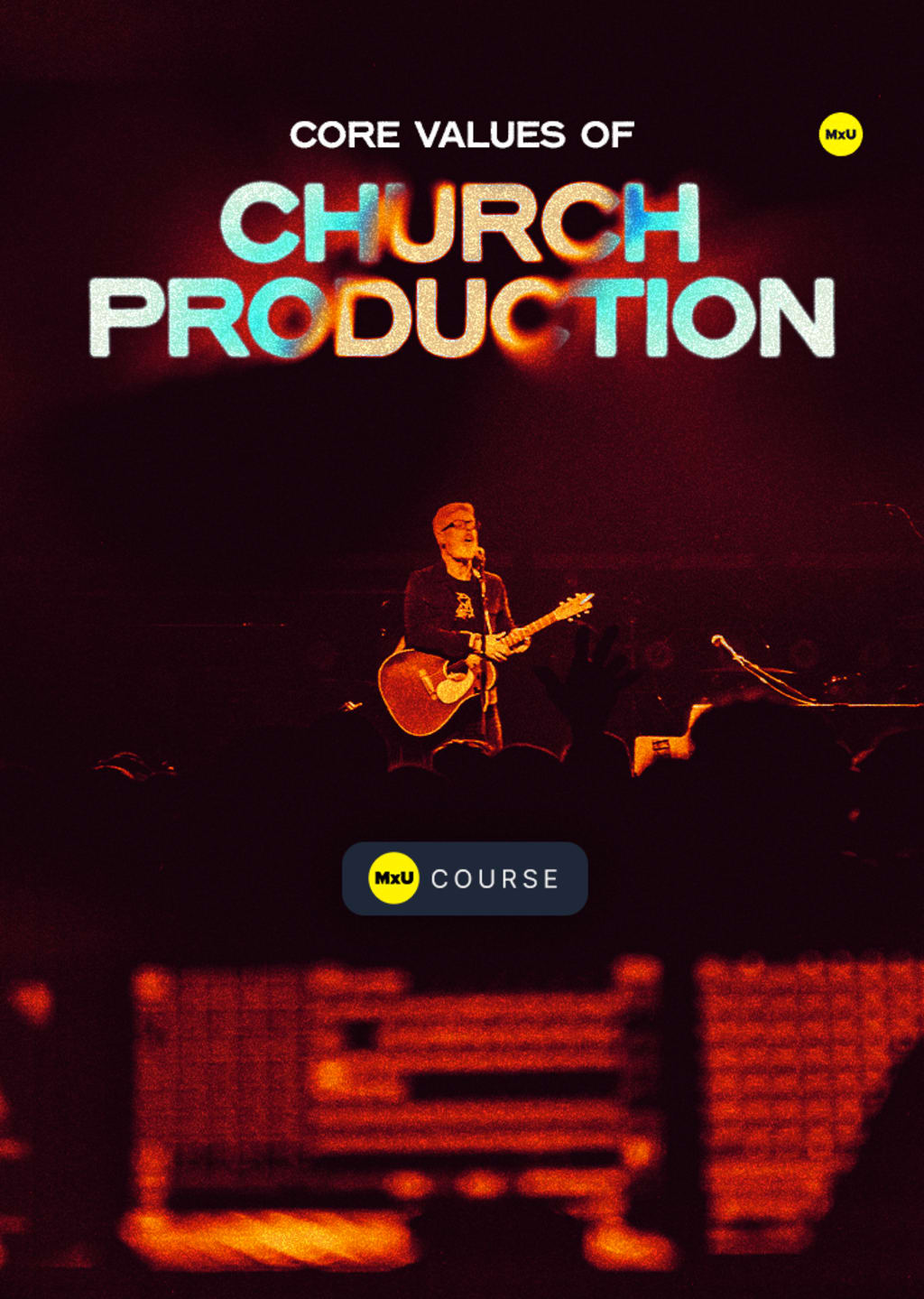 Core Values of Church Production