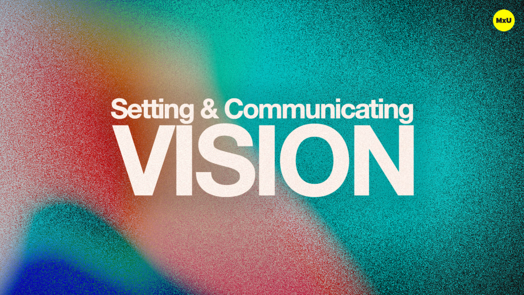 Setting & Communicating Vision