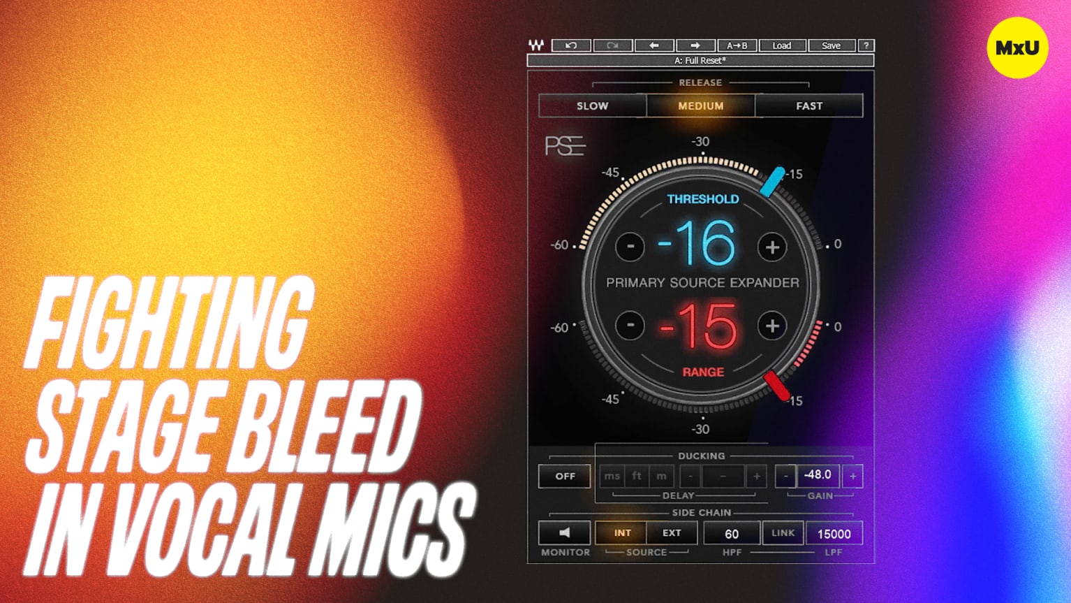 Fighting Stage Bleed in Vocal Mics - MxU