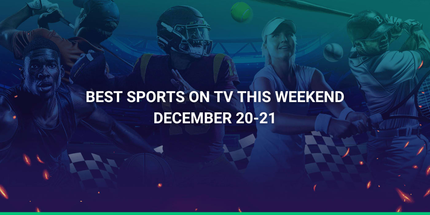 Best Sport on TV This Weekend (Dec 20-21) | NFL & College Football Playoffs