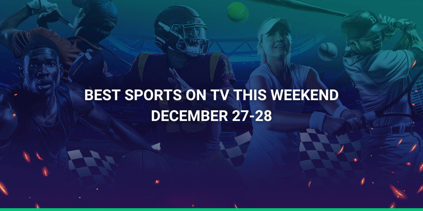 Best Sport on TV This Weekend (Dec 27-28)