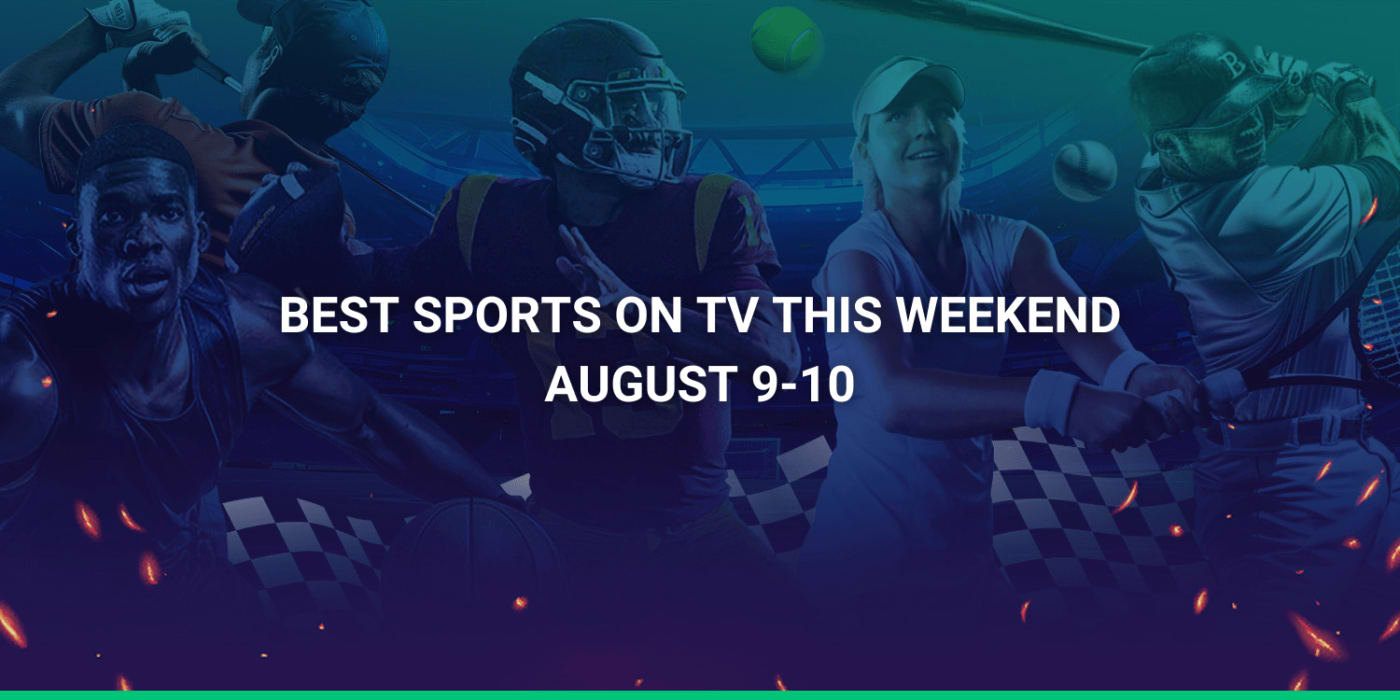 Best Sport on TV This Weekend (August 9-10th) | NFL Preseason & more