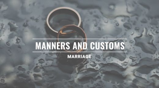 Manners and Customs: Marriage