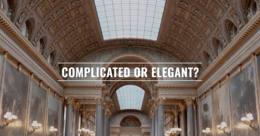 Complicated or Elegant?