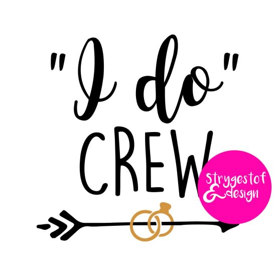 "I DO" crew