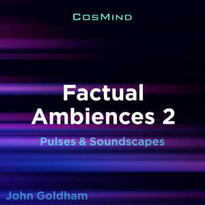 Factual Ambiences 2 - Pulses & Soundscapes