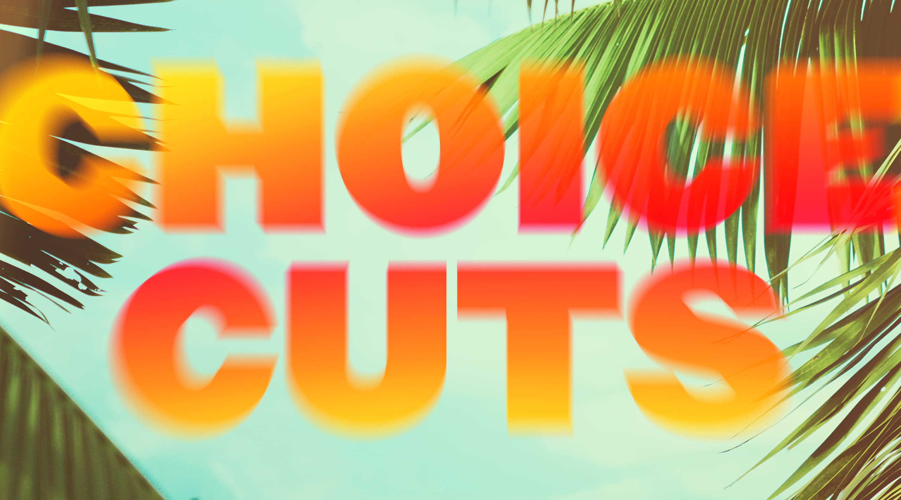 June '25 Choice Cuts