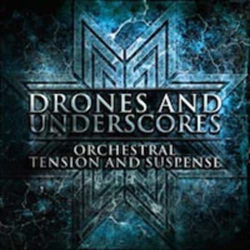 Drones and Underscores: Orchestral - Tension and Suspense