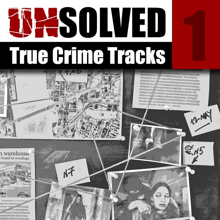 Unsolved 1 - True Crime Tracks