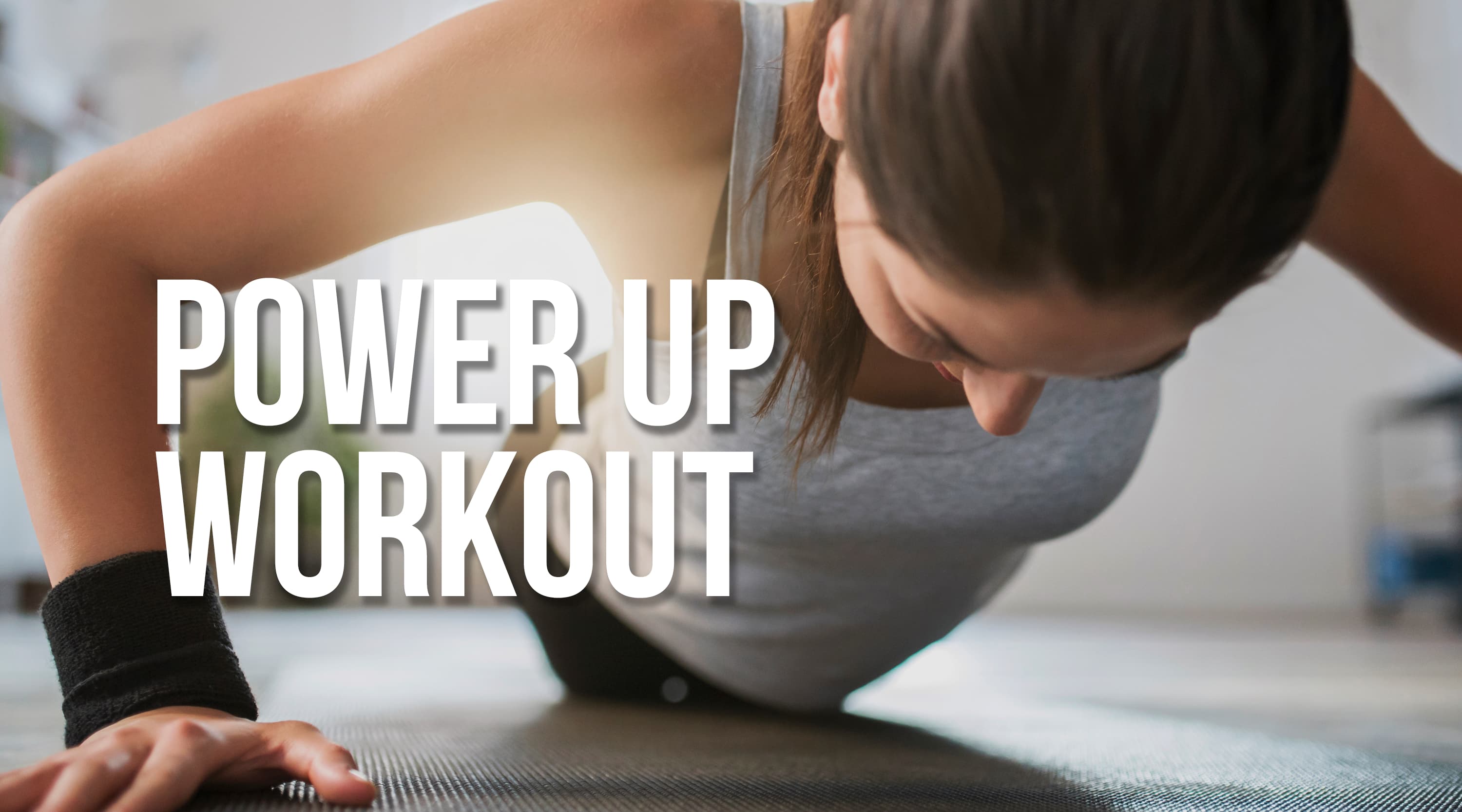 Power Up Workout