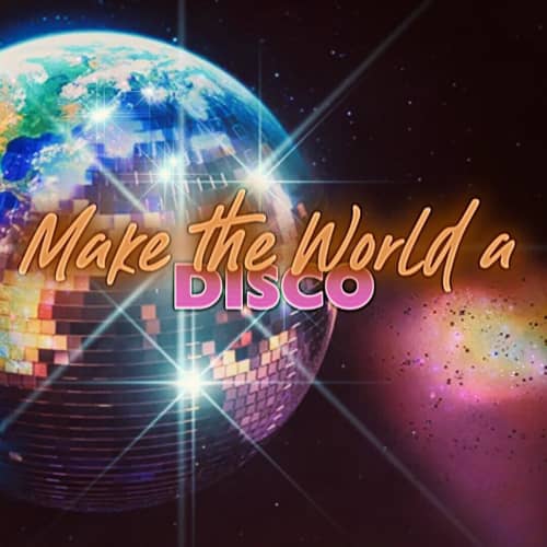 Make The World A Disco (Instrumental)
