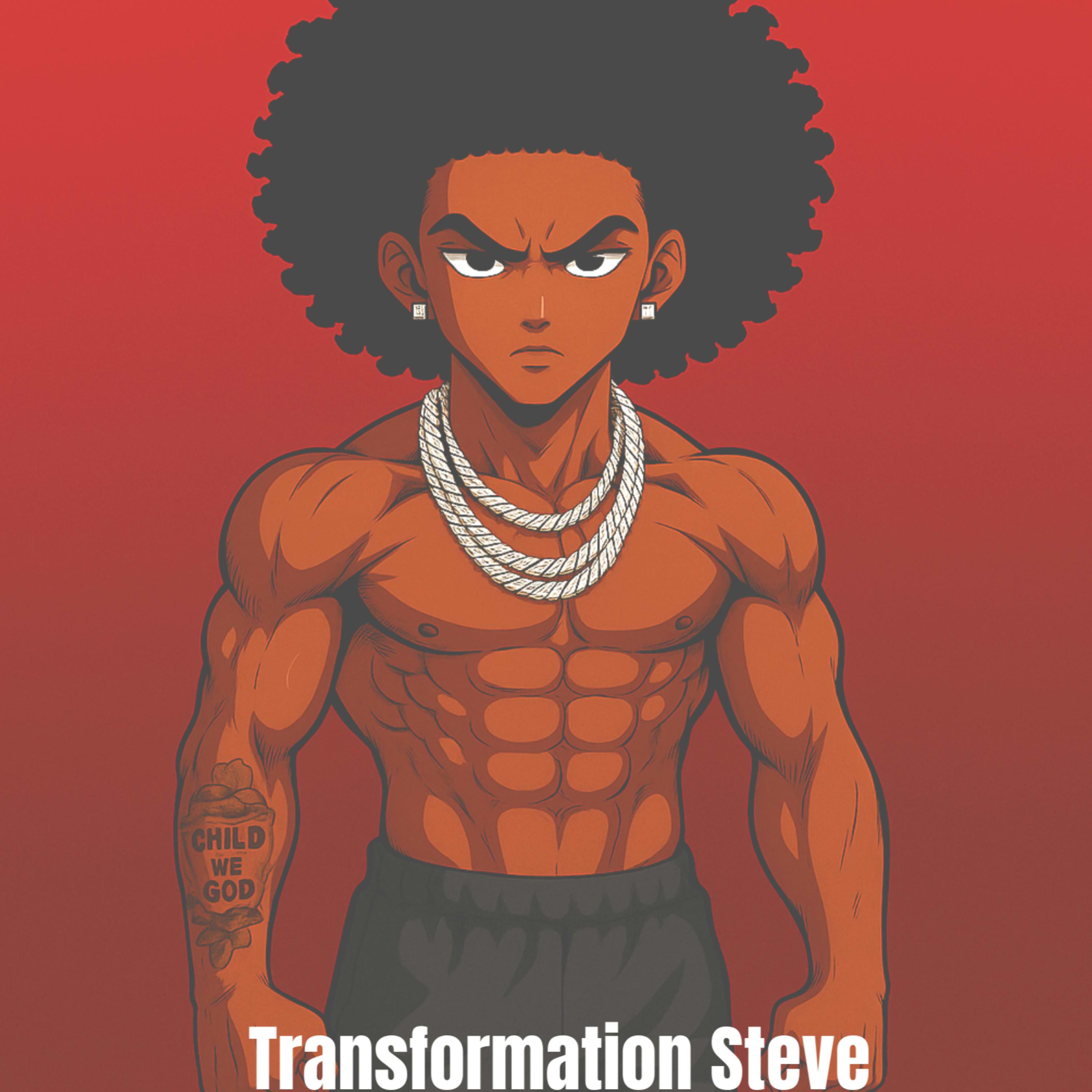 Transformation Steve